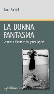 Ebook La donna fantasma di Sarnelli Laura edito da iacobellieditore