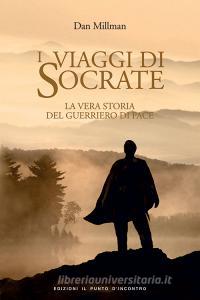 I viaggi di Socrate. La vera storia del guerriero di pace.pdf