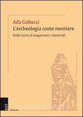 L archeologia come mestiere. Dallo scavo al magazzino: i materiali.pdf