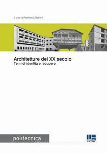 Architetture del XX secolo. Temi di identità e recupero.pdf