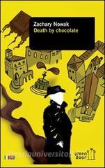 Death by chocolate. Ediz. italiana e inglese.pdf