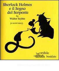Sherlock Holmes e il segno del serpente. (A secret story).pdf