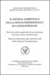 Il sistema ambientale della tenuta presidenziale di Castelporziano. Ricerche sulla complessità di un ecosistema forestale costiero mediterraneo.pdf