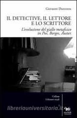 Il detective, il lettore e lo scrittore. Levoluzione del giallo metafisico in Poe, Borges, Auster.pdf