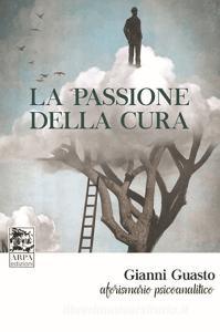 La passione della cura. Aforismario psicoanalitico.pdf