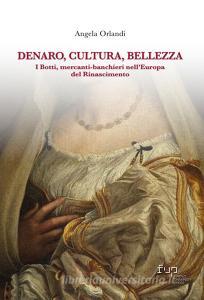 Ebook Denaro cultura bellezza di Angela Orlandi edito da Firenze University Press