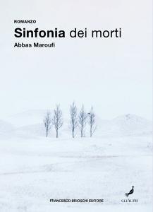Ebook Sinfonia dei morti di Maroufi Abbas edito da Francesco Brioschi Editore