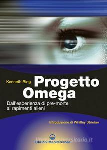 Progetto Omega. Dallesperienza di pre-morte ai rapimenti alieni.pdf