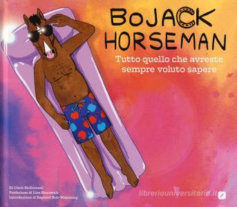 BoJack Horseman. Tutto quello che avreste sempre voluto sapere. Ediz. a colori.pdf