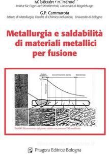 Metallurgia e saldabilità di materiali metallici per fusione.pdf