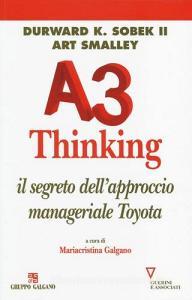 A3 thinking. Il segreto dellapproccio manageriale Toyota.pdf