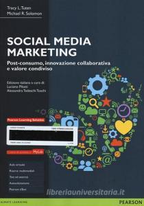 Social media marketing. Post-consumo, innovazione collaborativa e valore condiviso. Ediz. MyLab. Con aggiornamento online.pdf