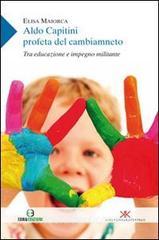 Aldo Capitini profeta del cambiamento. Tra educazione e impegno militante.pdf