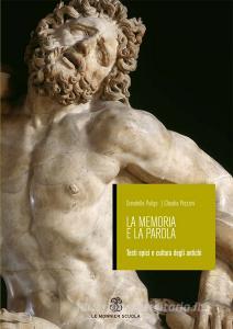 La memoria e la parola. Testi epici e cultura degli antichi. Per le Scuole superiori.pdf