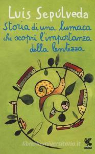 Storia di una lumaca che scoprì limportanza della lentezza.pdf