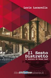 Il sesto distretto. Il mistero di Green Leaf.pdf