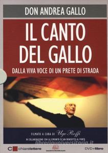 Il canto del Gallo. Dalla viva voce di un prete di strada. DVD. Con libro.pdf