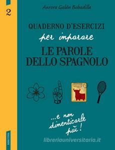 Quaderno desercizi per imparare le parole dello spagnolo vol.2.pdf