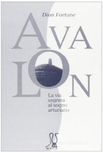 Avalon. La via segreta al sogno arturiano.pdf