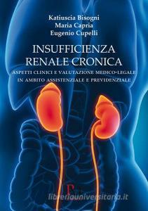 Insufficienza renale cronica. Aspetti clinici e valutazione medico-legalepar in ambito assistenziale e previdenziale.pdf