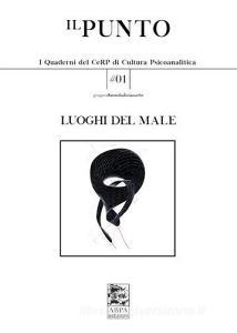 Ilpunto. Quaderni del CeRP di cultura psicoanalitica (2017) vol.1.pdf
