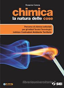 Chimica. La natura delle cose. Per il biennio delle Scuole superiori.pdf