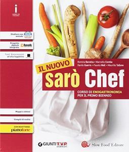 Nuovo sarò chef. Corso di enogastronomia. Per il primo biennio delle Scuole superiori. Con e-book. Con espansione online vol.1.pdf
