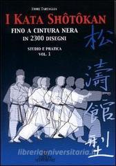 I kata shotokan fino a cintura nera in 2300 disegni. Studio e pratica vol.1.pdf