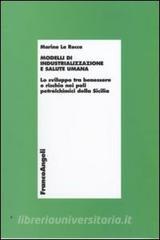 Modelli di industrializzazione e salute umana. Lo sviluppo tra benessere e rischio nei poli petrolchimici della Sicilia.pdf