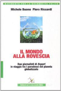L altro modello. Due giornalisti di report in un viaggio nel «mondo alla rovescia».pdf