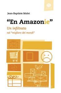 En Amazonie. Un infiltrato nel migliore dei mondi.pdf