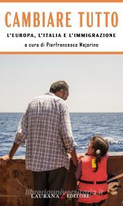 Ebook Cambiare tutto di AA.VV. edito da Laurana Editore