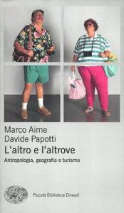 L altro e laltrove. Antropologia, geografia e turismo.pdf