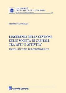L ingerenza nella gestione delle società di capitali: tra «atti» e «attività». Profili in tema di responsabilità.pdf