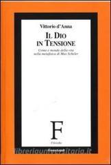 Il Dio in tensione. Uomo e mondo della vita nella metafisica di Max Scheler.pdf