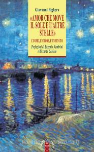 «Amor che move il sole e laltre stelle». Luomo, lamore, lInfinito.pdf