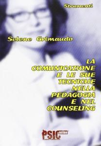 La comunicazione e le sue tecniche nella pedagogia e nel counseling.pdf