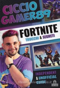 Fortnite. Trucchi e segreti. Independent and unofficial guide.pdf