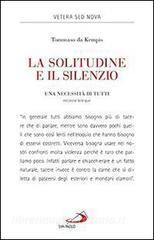 La solitudine e il silenzio. Una necessità di tutti. Ediz. italiana e latina.pdf