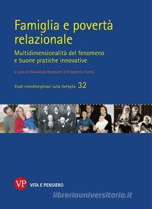 Ebook Famiglia e povertà relazionale di Carrà Elisabetta, Bramanti Donatella edito da Vita e Pensiero