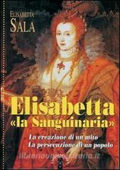 Elisabetta «la Sanguinaria». La creazione di un mito. La persecuzione di un popolo.pdf