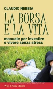 La borsa e la vita. Manuale per investire e vivere senza stress.pdf