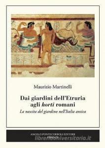 Dai giardini dellEtruria agli horti romani. La nascita del giardino nellItalia antica.pdf