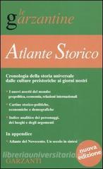 Atlante storico. Cronologia della storia universale dalle culture preistoriche ai giorni nostri Atlante storico. Cronologia della storia universale dalle culture preistoriche ai giorni nostri
