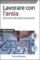 Lavorare con l'ansia. Costi emotivi nelle moderne organizzazioni retedem.it Image