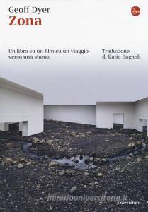 Zona. Un libro su un film su un viaggio verso una stanza.pdf