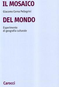 Il mosaico del mondo. Esperimento di geografia culturale.pdf