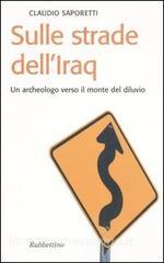 Sulle strade dellIraq. Un archeologo verso il monte del diluvio.pdf