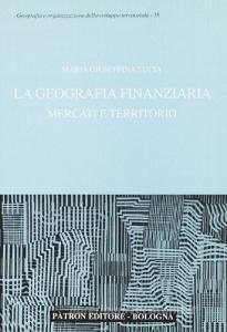 La geografia finanziaria. Mercati e territorio.pdf