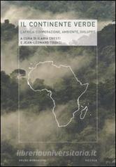 Il continente verde. LAfrica: cooperazione, ambiente, sviluppo.pdf